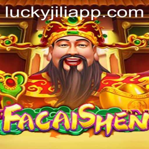 Discover FaCaiShen: A Mesmerizing Journey into the World of JILIAPP.COM