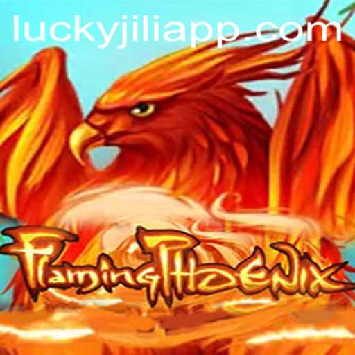 Discover FlamingPhoenix: An Exciting New Game from JILIAPP.COM