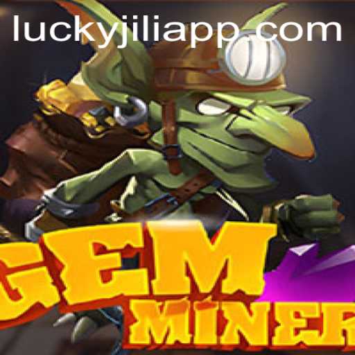 Exploring the Exciting World of GemMiner on JILIAPP.COM