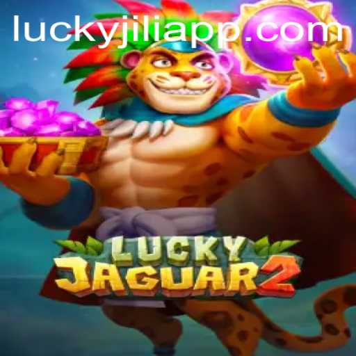 Exploring Luckyjaguar2: A Thrilling Gaming Experience by JILIAPP.COM