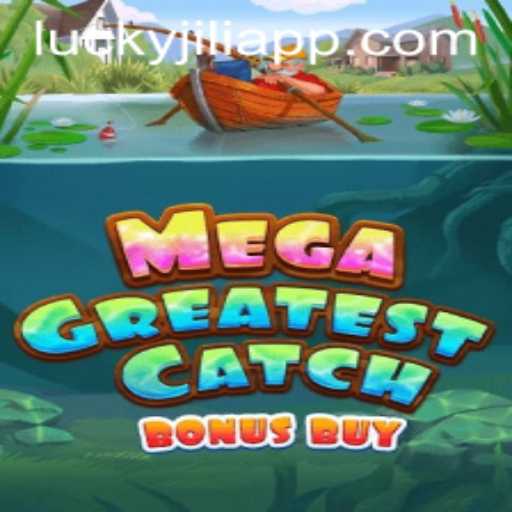 Exploring the Thrills of MegaGreatestCatchBonusBuy