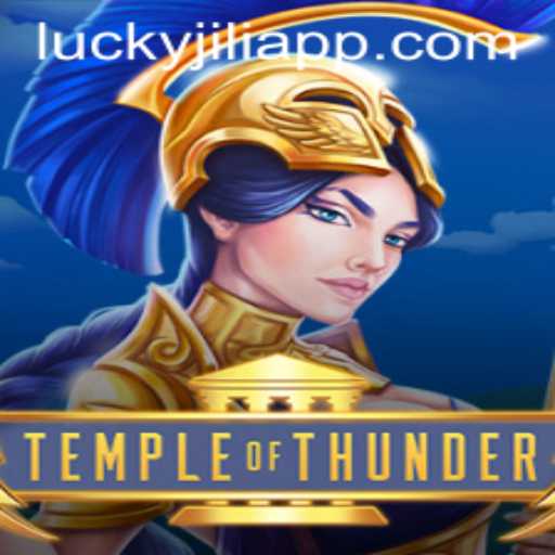 Explore the Exciting World of TempleofThunder on JILIAPP.COM